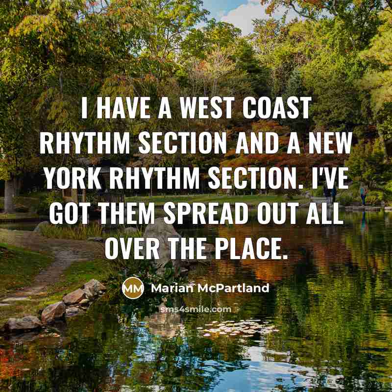 “I have a West Coast rhythm section and a New…” quote by Marian McPartland