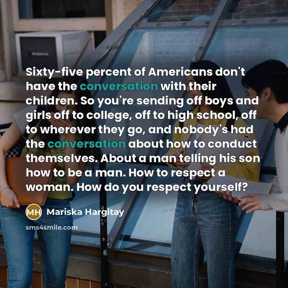 “Sixty-five percent of Americans don't have the conversation with their…” quote by Mariska Hargitay