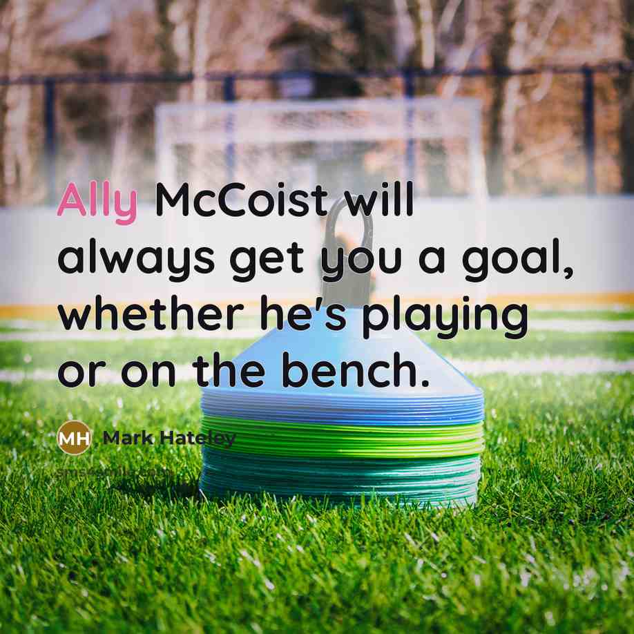 “Ally McCoist will always get you a goal, whether he's…” quote by Mark Hateley
