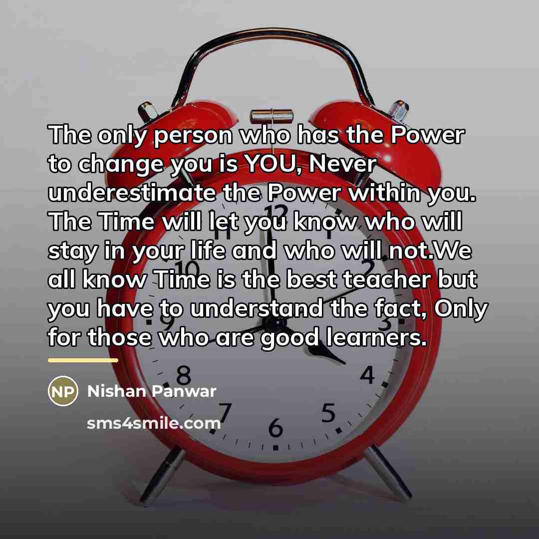 “The only person who has the Power to change you…” quote by Nishan Panwar