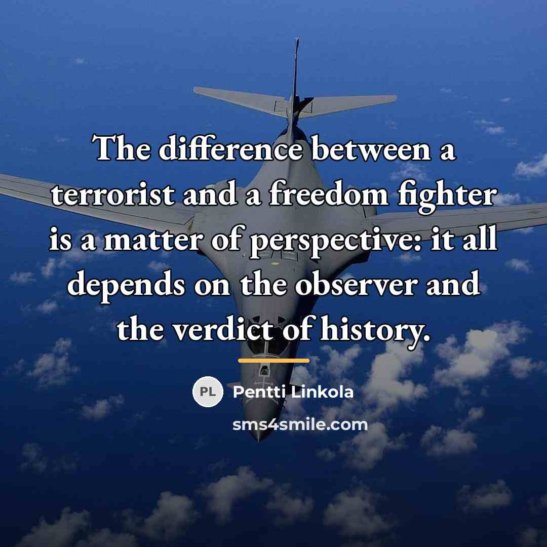 “The difference between a terrorist and a freedom fighter is…” quote by Pentti Linkola