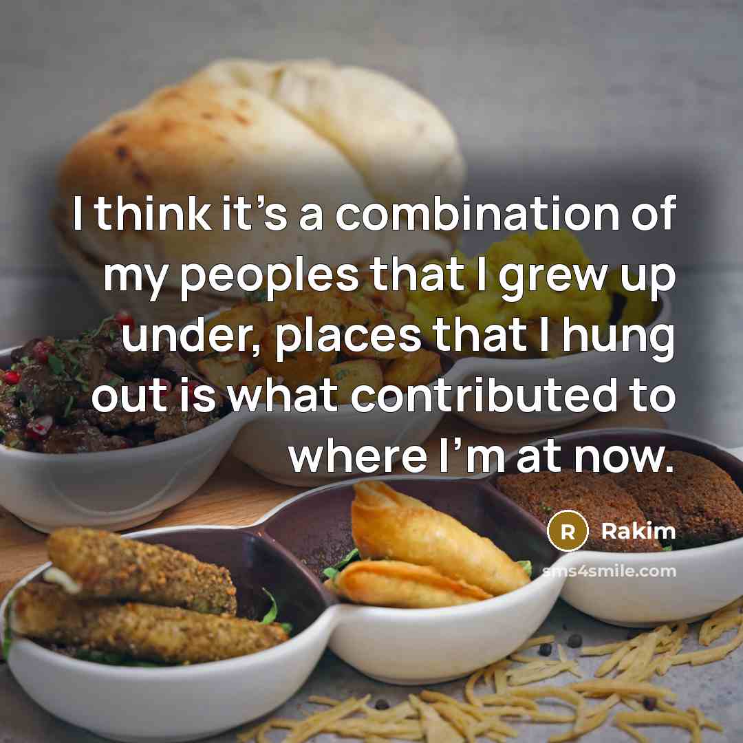 “I think it's a combination of my peoples that I…” quote by Rakim