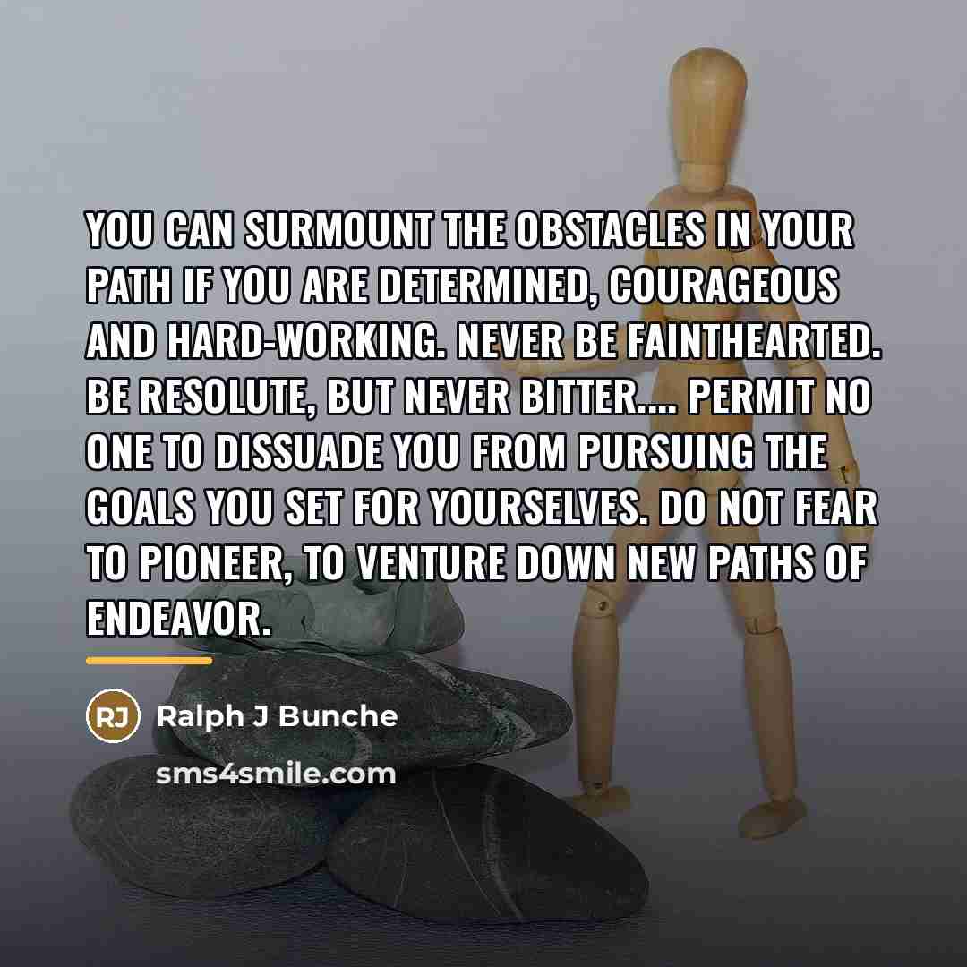“You can surmount the obstacles in your path if you…” quote by Anonymous