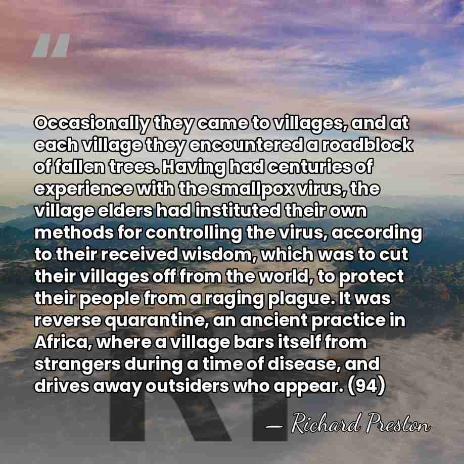 Occasionally they came to villages, and at each village they encountered a&hellip; - Richard Preston