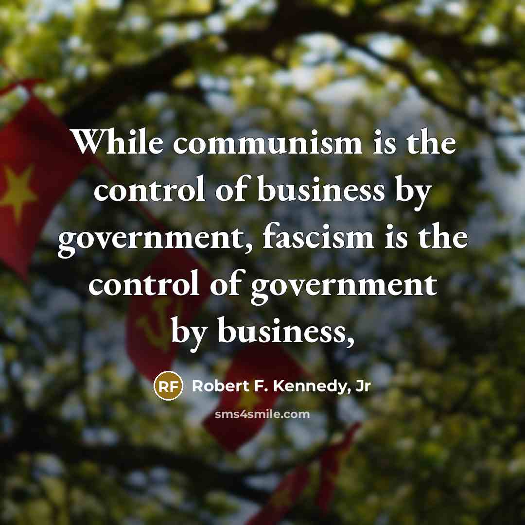“While communism is the control of business by government, fascism…” quote by Robert F. Kennedy, Jr