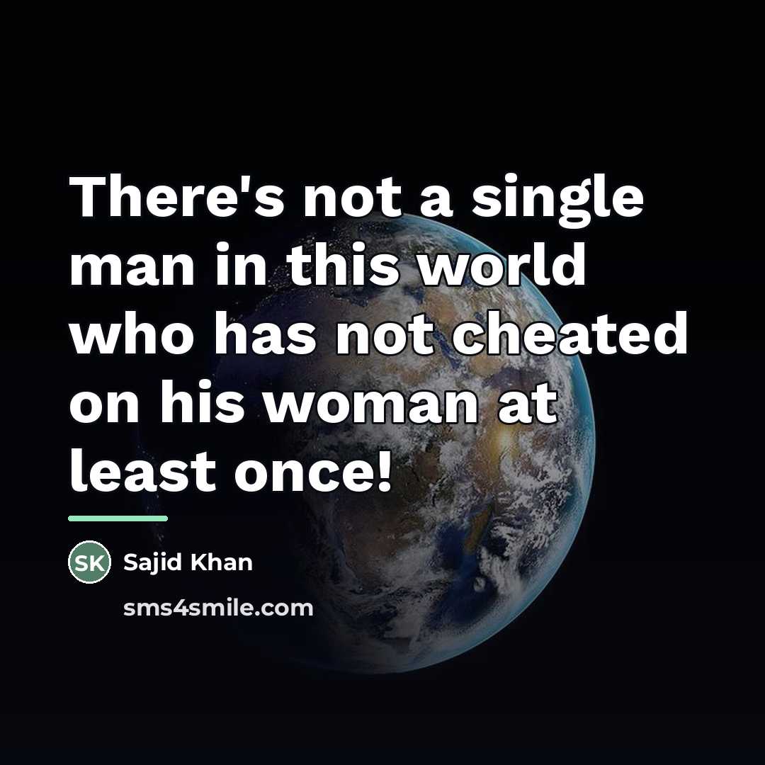 “There's not a single man in this world who has…” quote by Sajid Khan