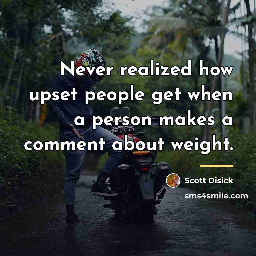 “Never realized how upset people get when a person makes…” quote by Scott Disick