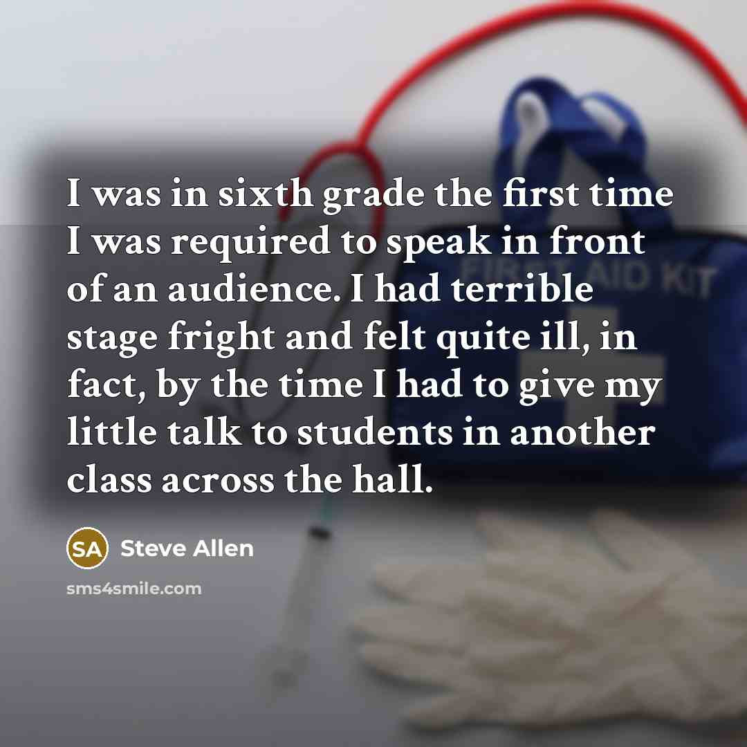 “I was in sixth grade the first time I was…” quote by Steve Allen