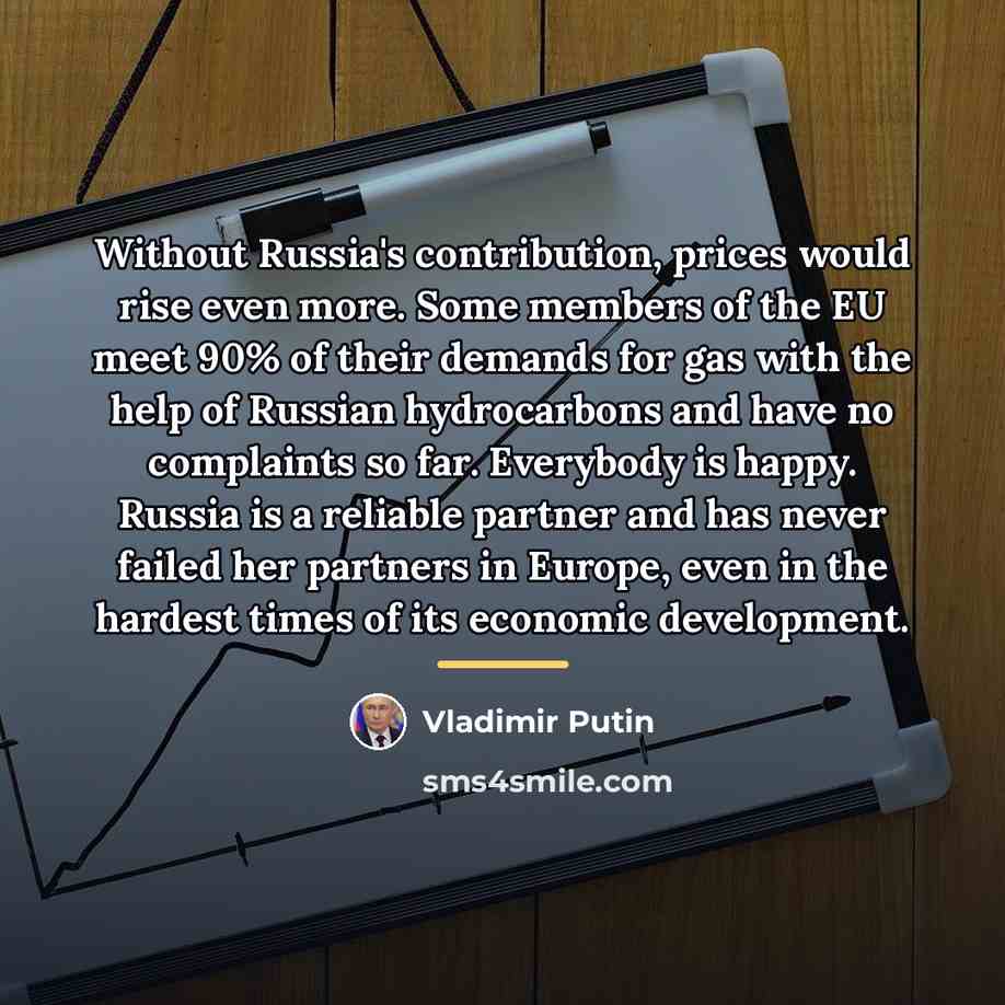 “Without Russia's contribution, prices would rise even more. Some members…” quote by Vladimir Putin