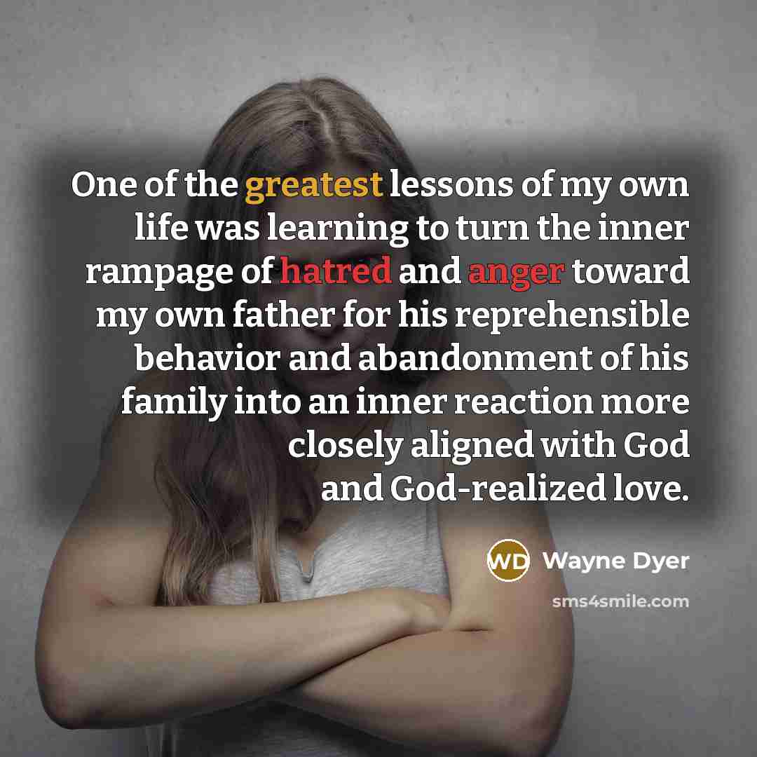 “One of the greatest lessons of my own life was…” quote by Wayne Dyer