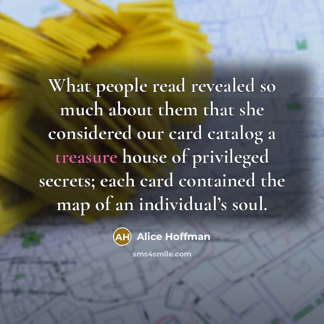 “What people read revealed so much about them that she…” quote by Alice Hoffman