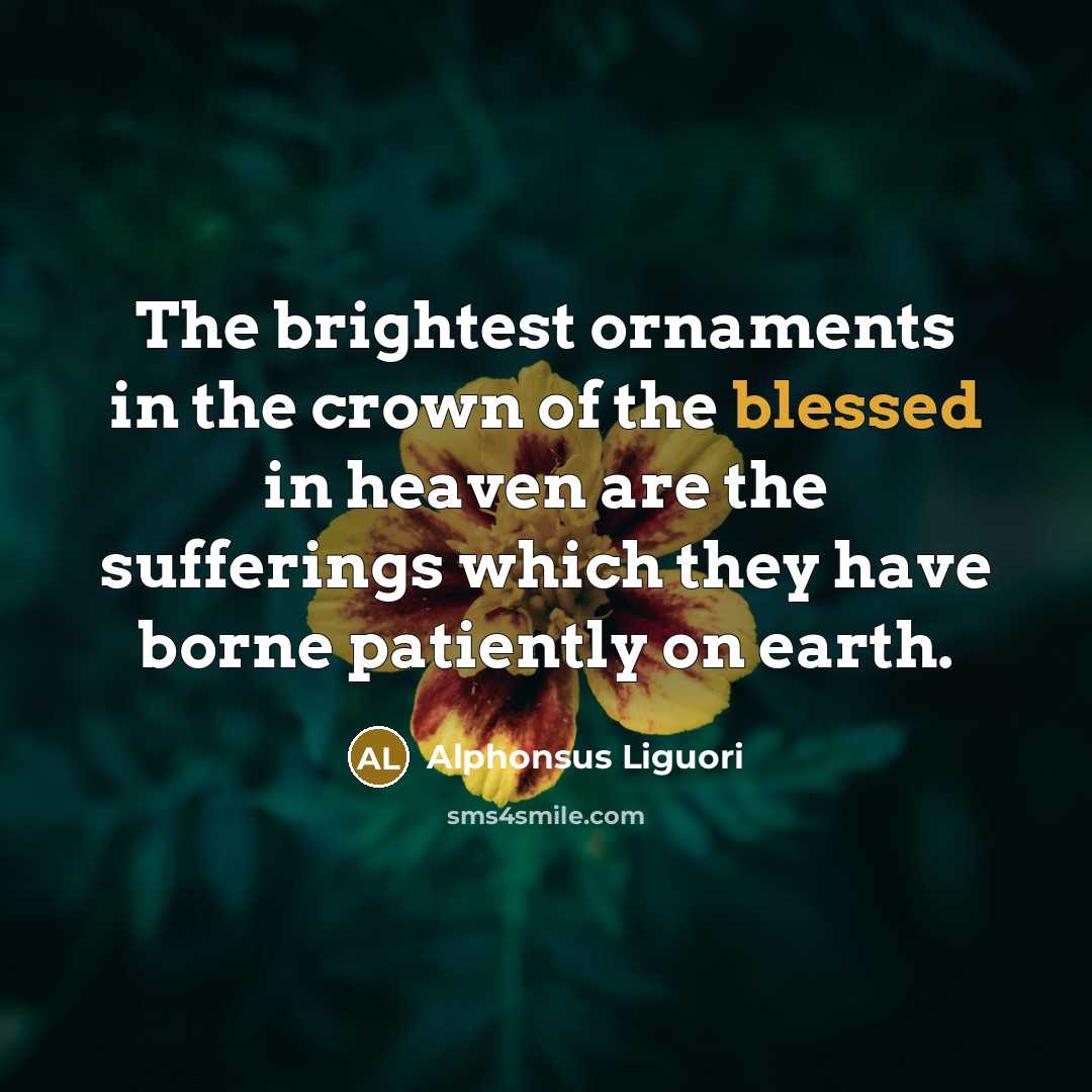“The brightest ornaments in the crown of the blessed in…” quote by Alphonsus Liguori