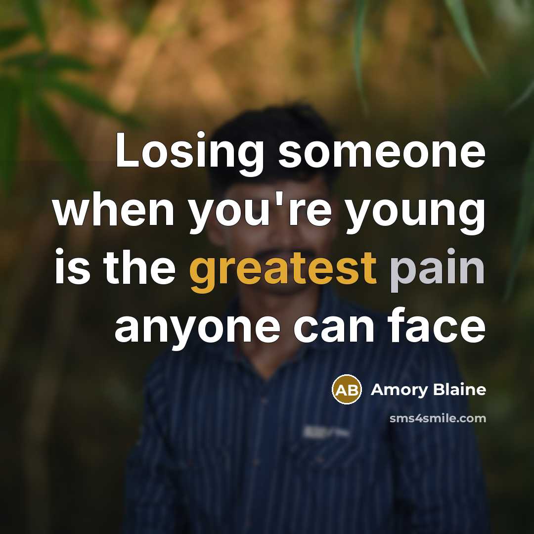 “Losing someone when you're young is the greatest pain anyone can face” quote by Amory Blaine
