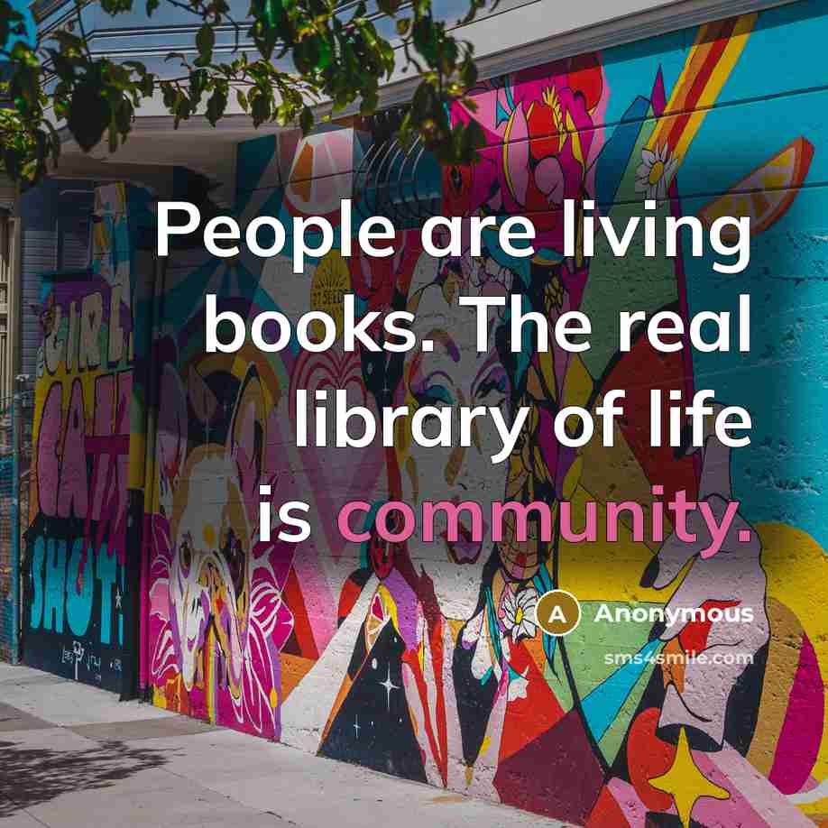 “People are living books. The real library of life is…” quote by Anonymous