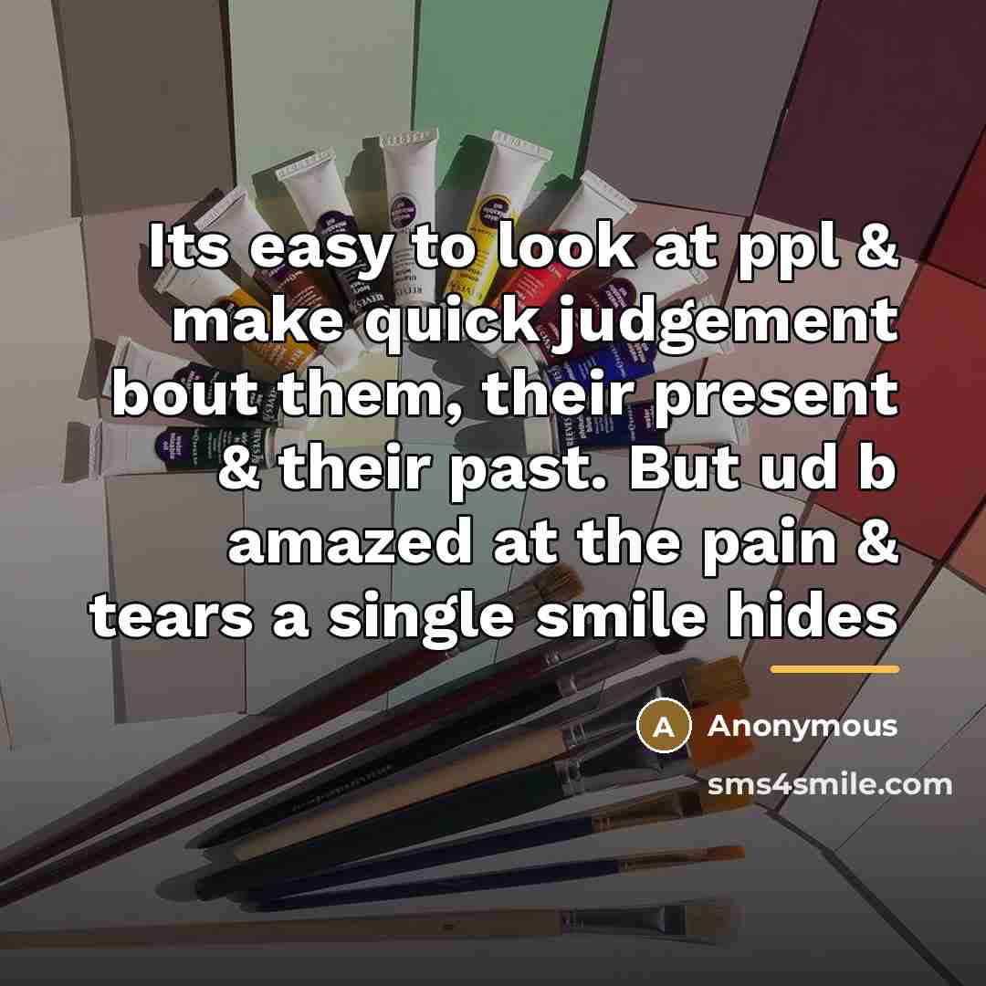 “Its easy to look at ppl & make quick judgement…” quote by Anonymous