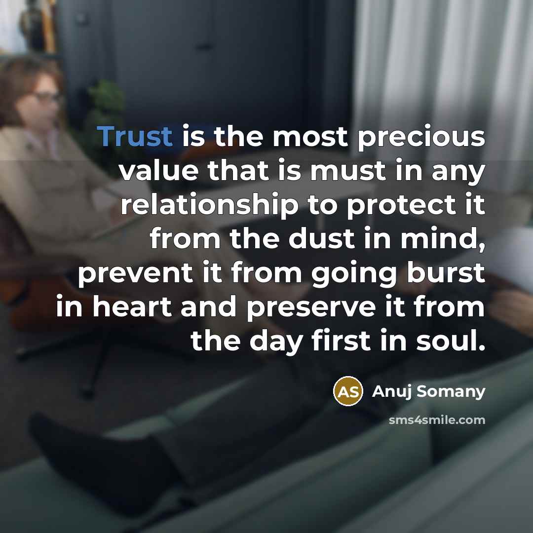 “Trust is the most precious value that is must in…” quote by Anuj Somany