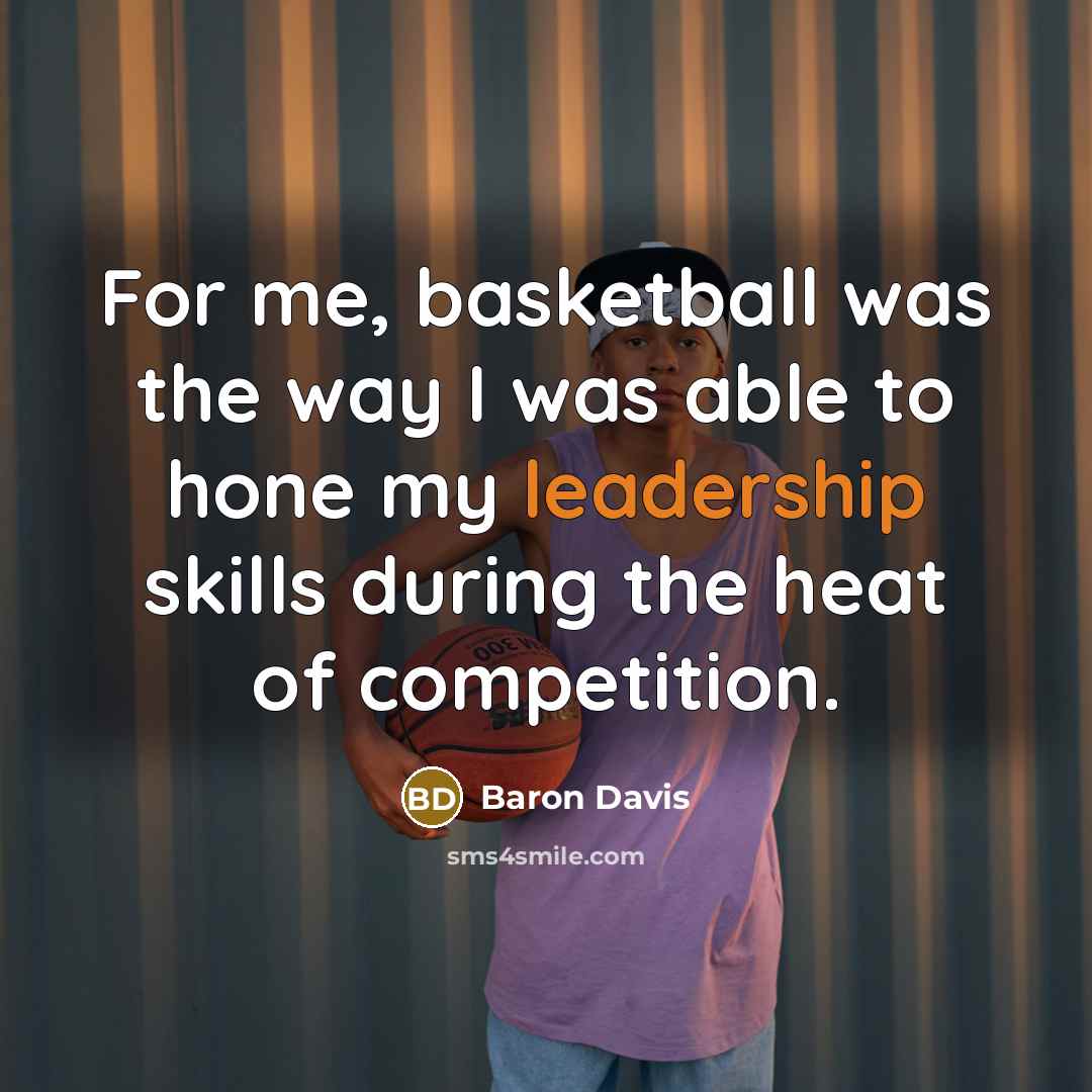 “For me, basketball was the way I was able to…” quote by Baron Davis