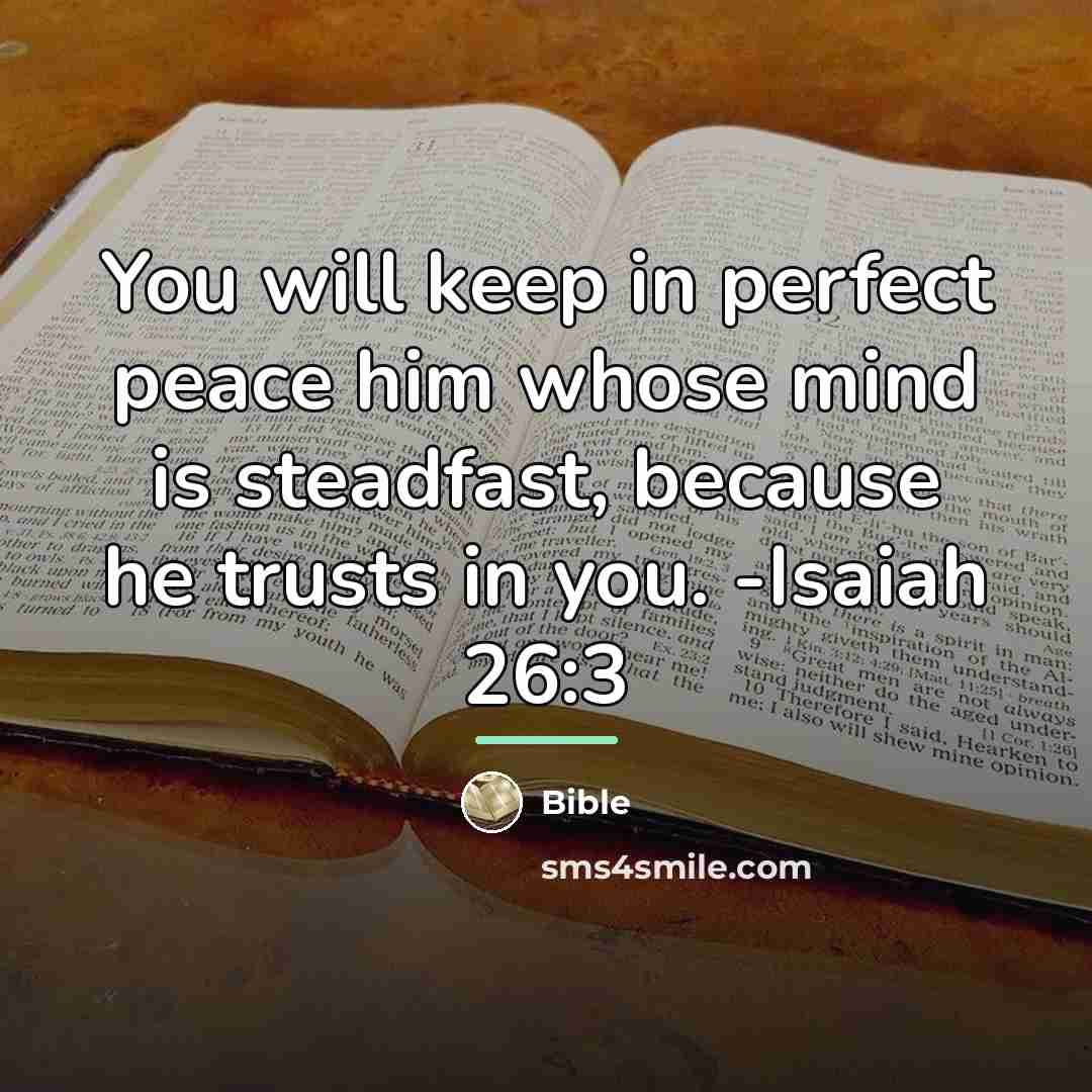 “You will keep in perfect peace him whose mind is…” quote by Bible