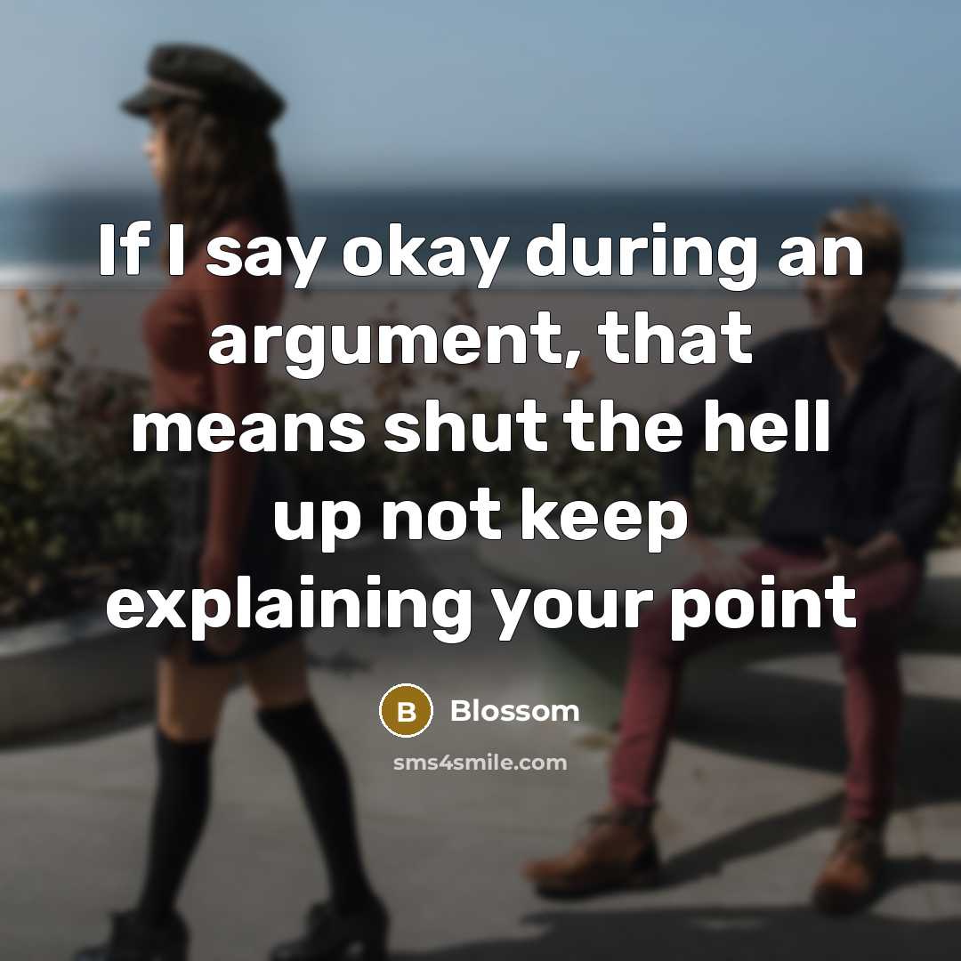 “If I say okay during an argument, that means shut…” quote by Blossom