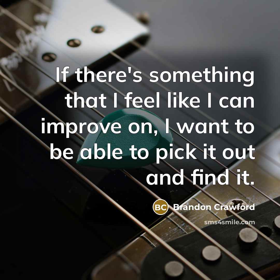 “If there's something that I feel like I can improve…” quote by Brandon Crawford