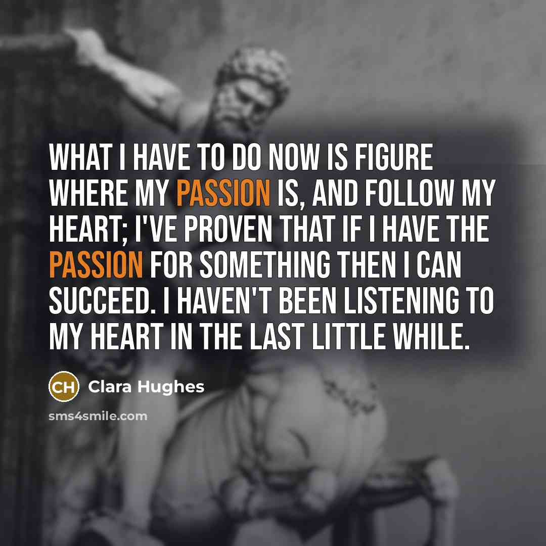 “What I have to do now is figure where my…” quote by Clara Hughes
