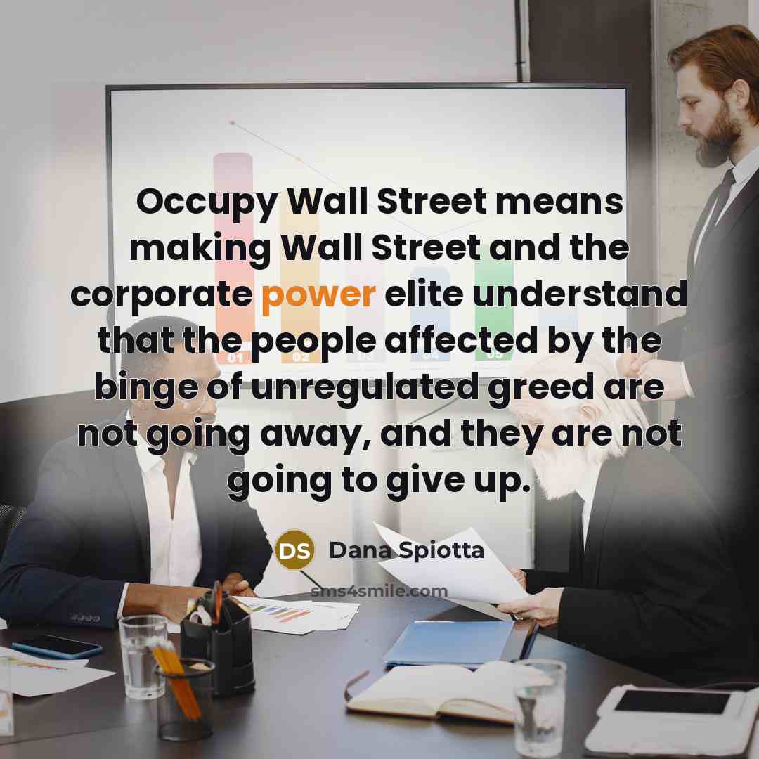 “Occupy Wall Street means making Wall Street and the corporate…” quote by Dana Spiotta