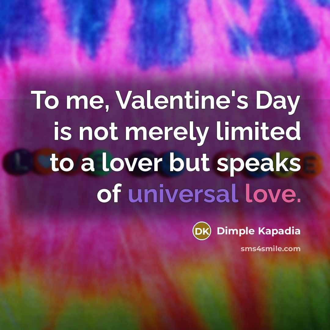 “To me, Valentine's Day is not merely limited to a…” quote by Dimple Kapadia