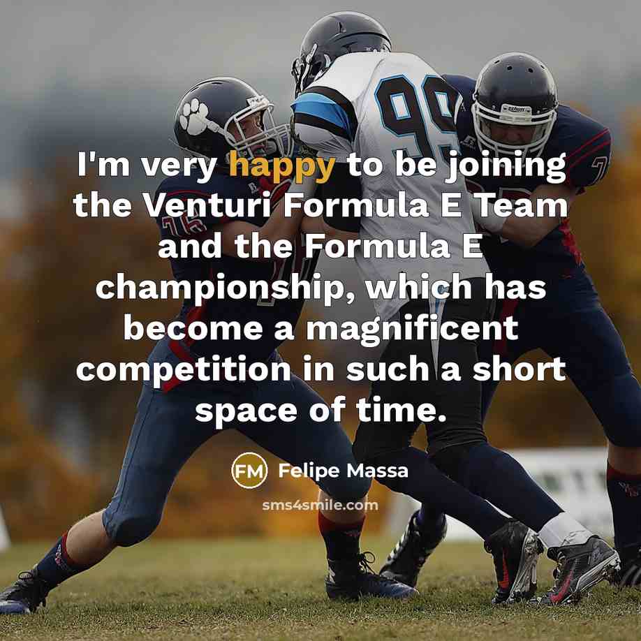 “I'm very happy to be joining the Venturi Formula E…” quote by Felipe Massa
