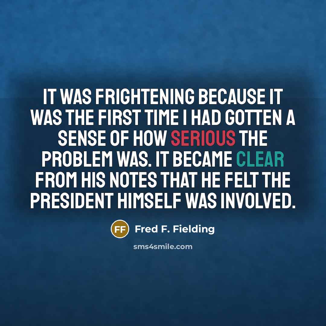 “It was frightening because it was the first time I…” quote by Fred F. Fielding
