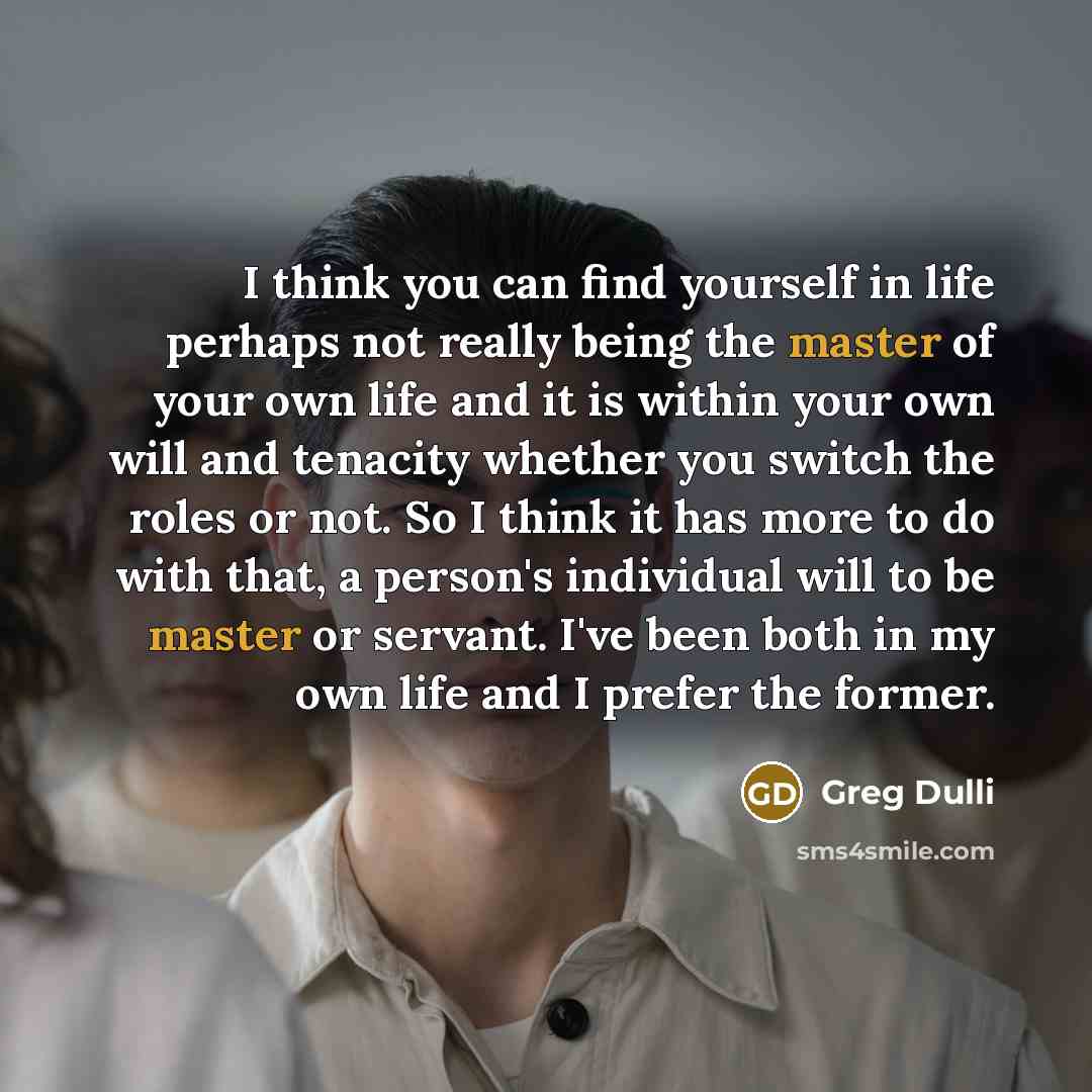 “I think you can find yourself in life perhaps not…” quote by Greg Dulli