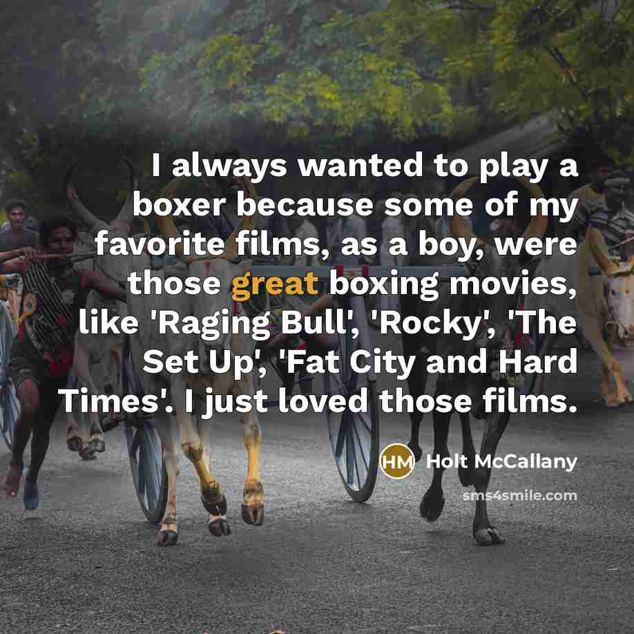 “I always wanted to play a boxer because some of…” quote by Holt McCallany