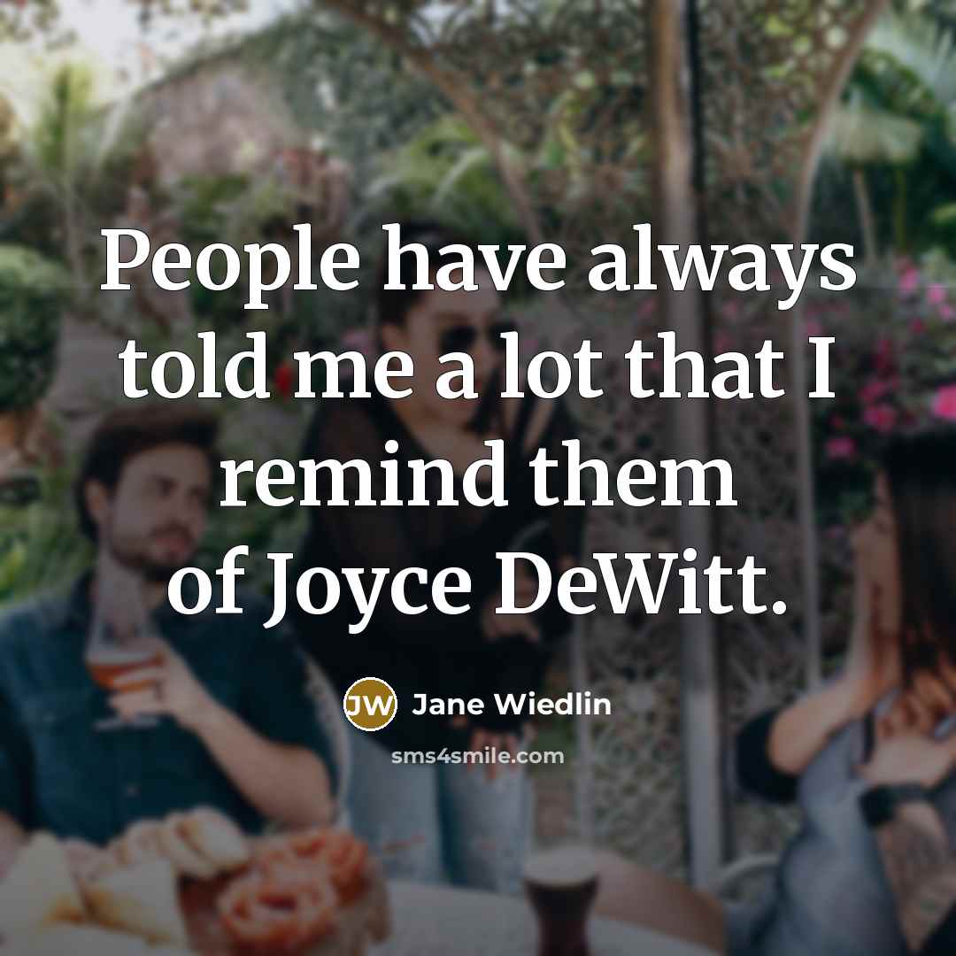 “People have always told me a lot that I remind…” quote by Jane Wiedlin