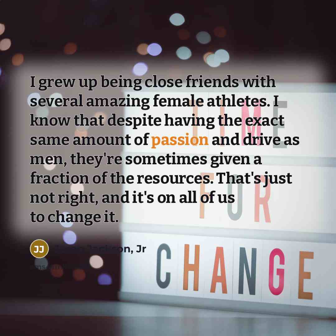 “I grew up being close friends with several amazing female…” quote by Jaren Jackson, Jr