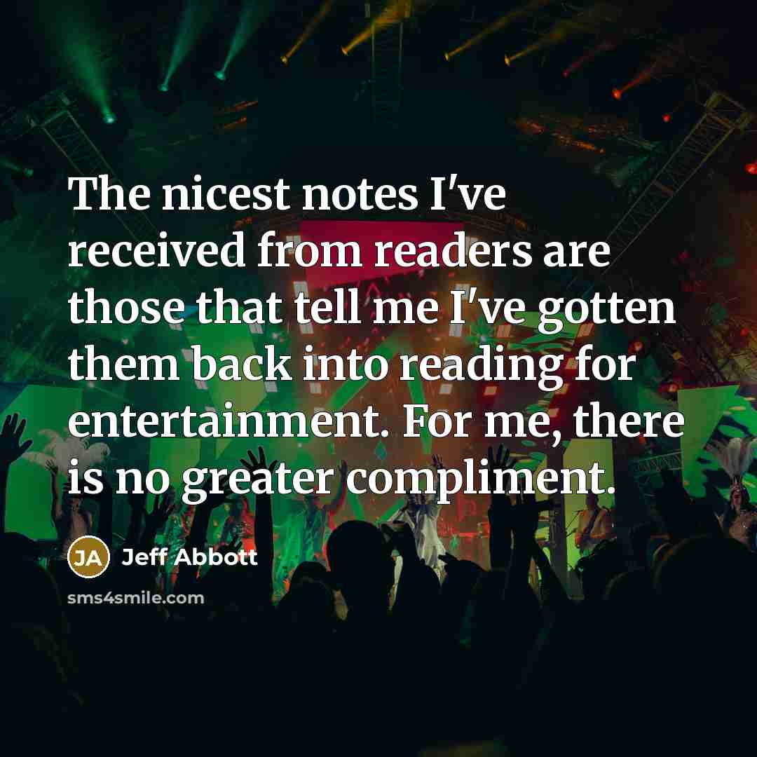 “The nicest notes I've received from readers are those that…” quote by Jeff Abbott