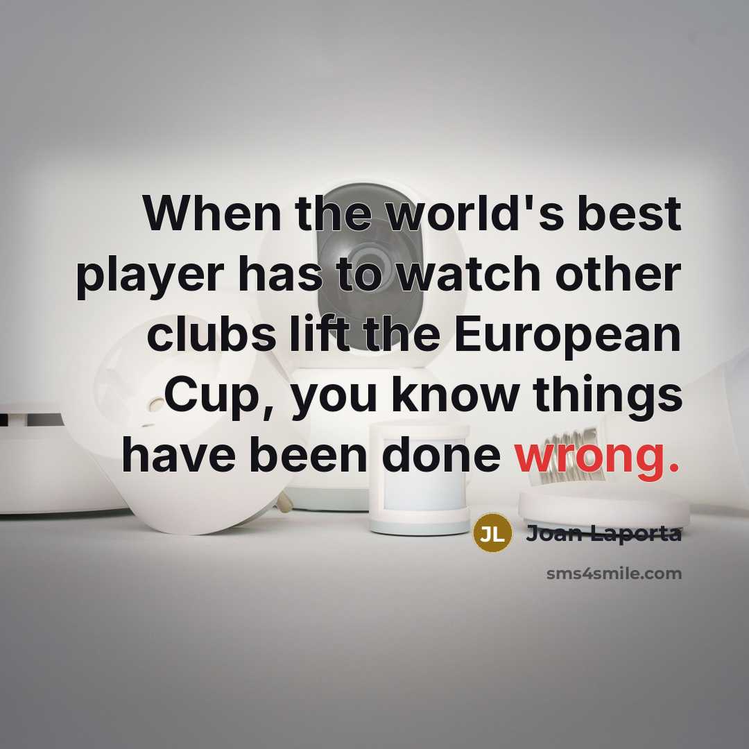 “When the world's best player has to watch other clubs…” quote by Joan Laporta