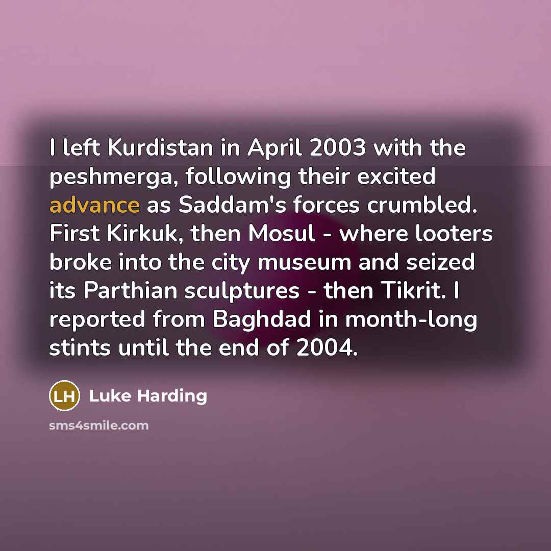 “I left Kurdistan in April 2003 with the peshmerga, following…” quote by Luke Harding