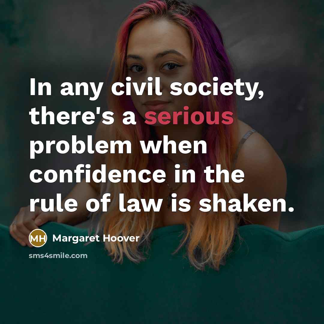 “In any civil society, there's a serious problem when confidence…” quote by Margaret Hoover