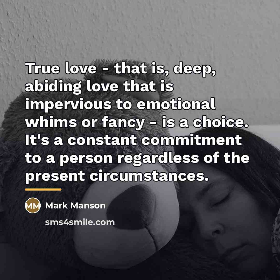 “True love - that is, deep, abiding love that is…” quote by Mark Manson