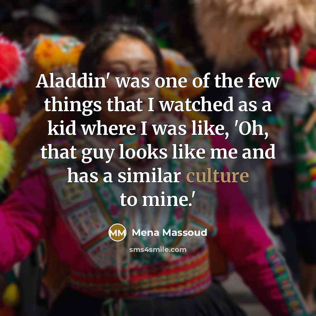 “Aladdin' was one of the few things that I watched…” quote by Mena Massoud