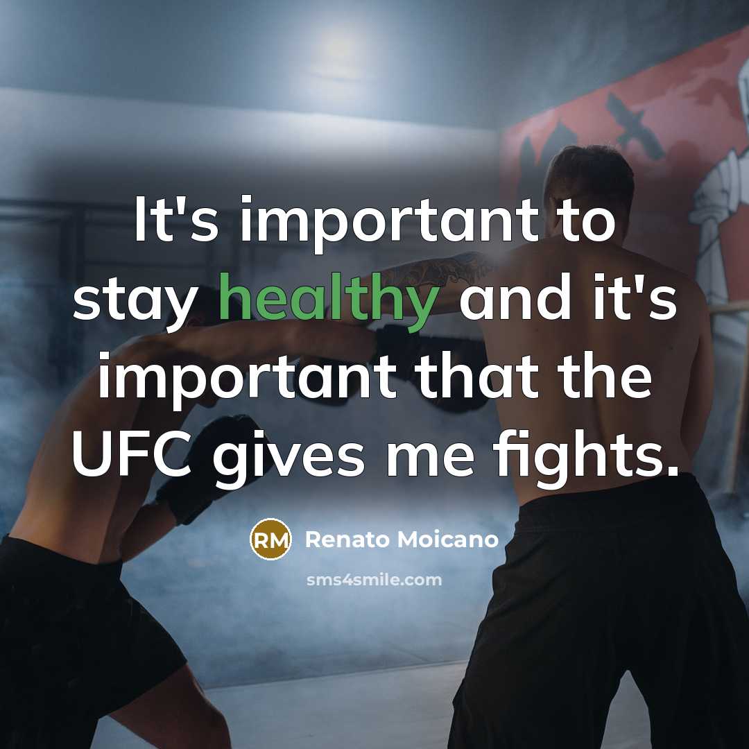 “It's important to stay healthy and it's important that the…” quote by Renato Moicano