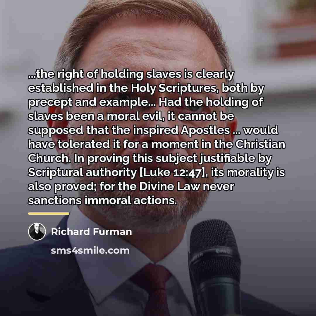 “...the right of holding slaves is clearly established in the…” quote by Richard Furman