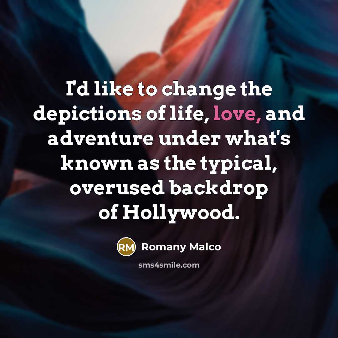 “I'd like to change the depictions of life, love, and…” quote by Romany Malco