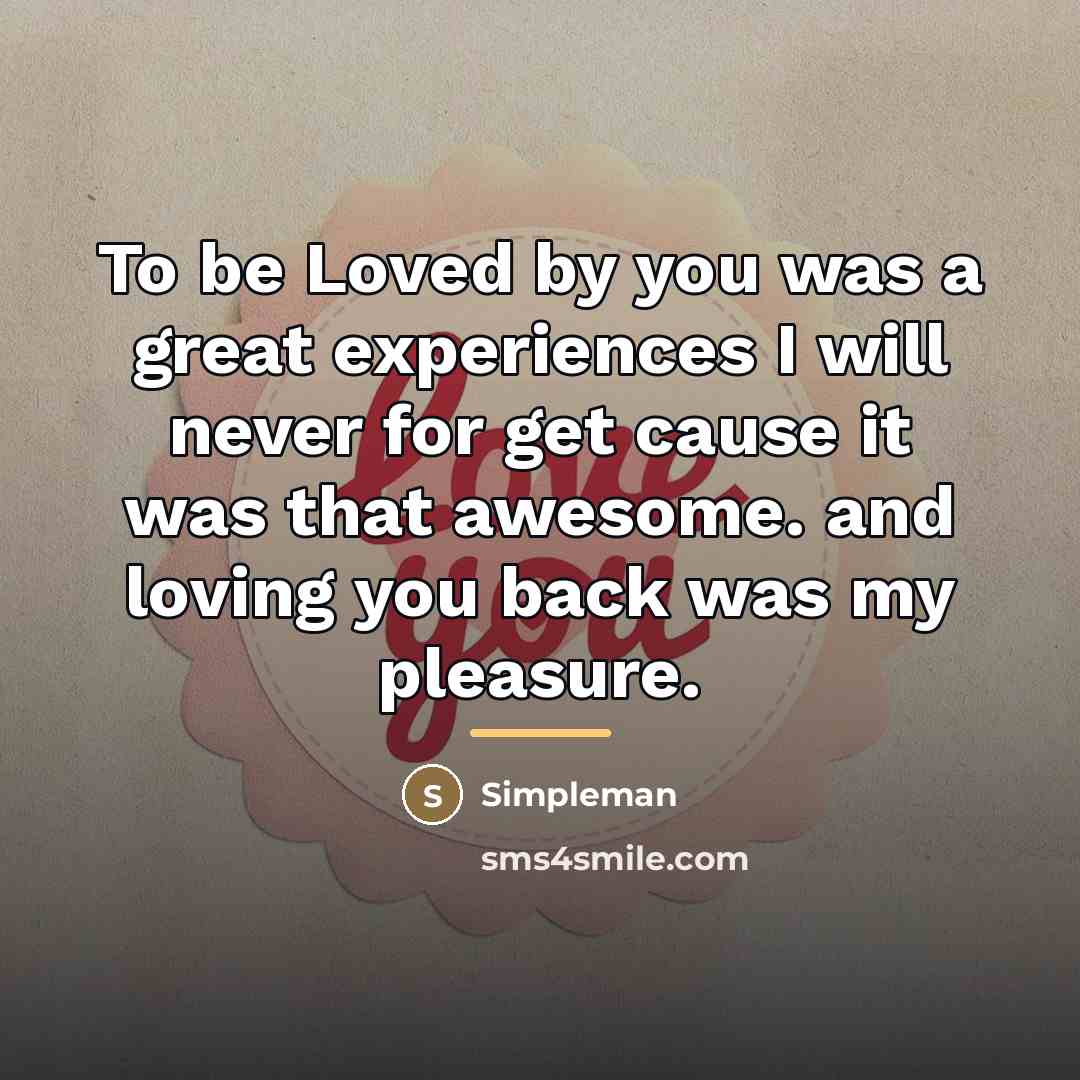 “To be Loved by you was a great experiences I…” quote by Simpleman