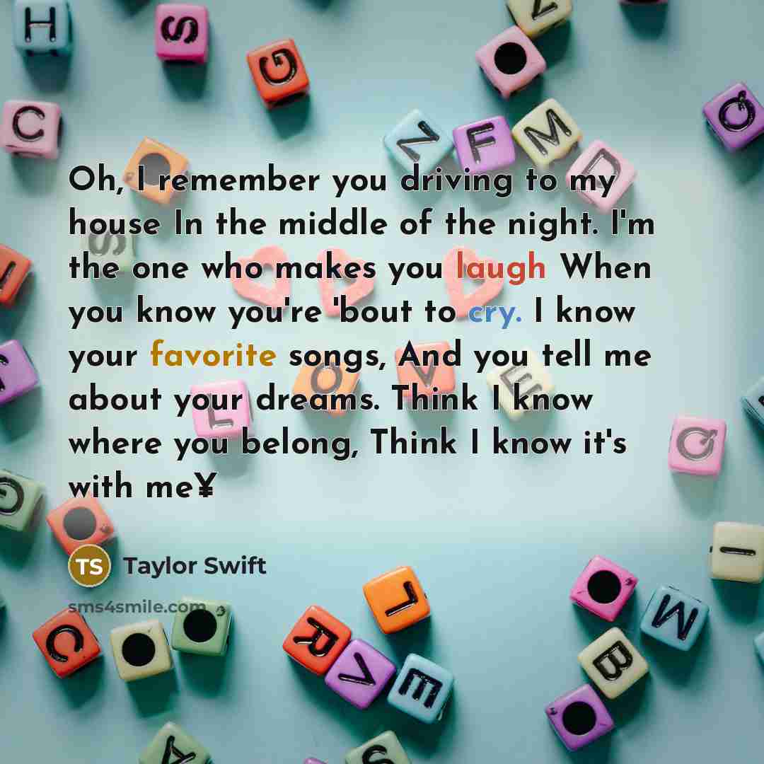“Oh, I remember you driving to my house In the…” quote by Taylor Swift