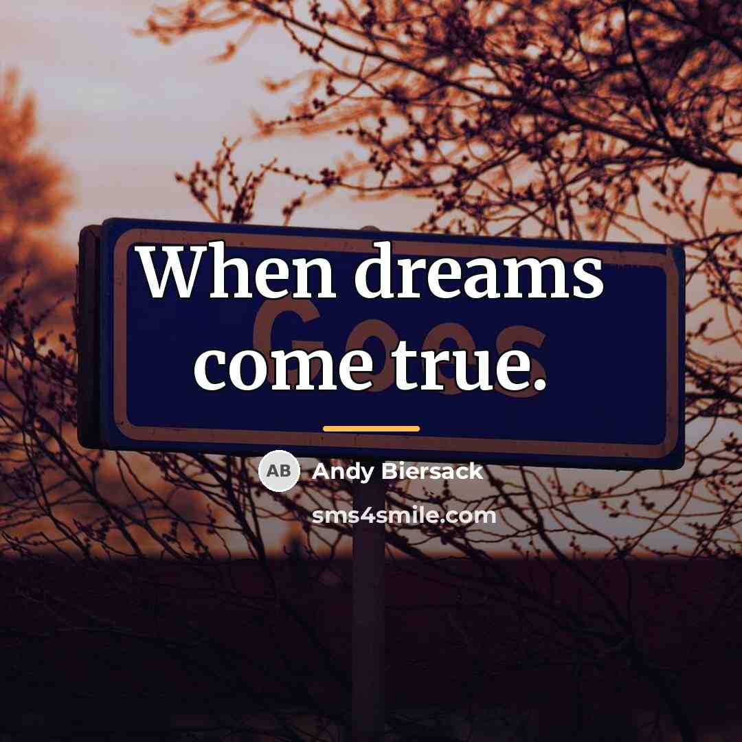 “When dreams come true.…” quote by Andy Biersack