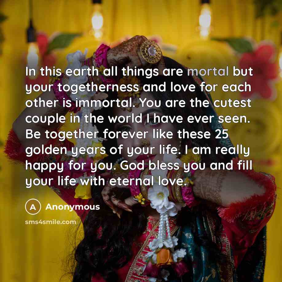 “In this earth all things are mortal but your togetherness…” quote by Anonymous