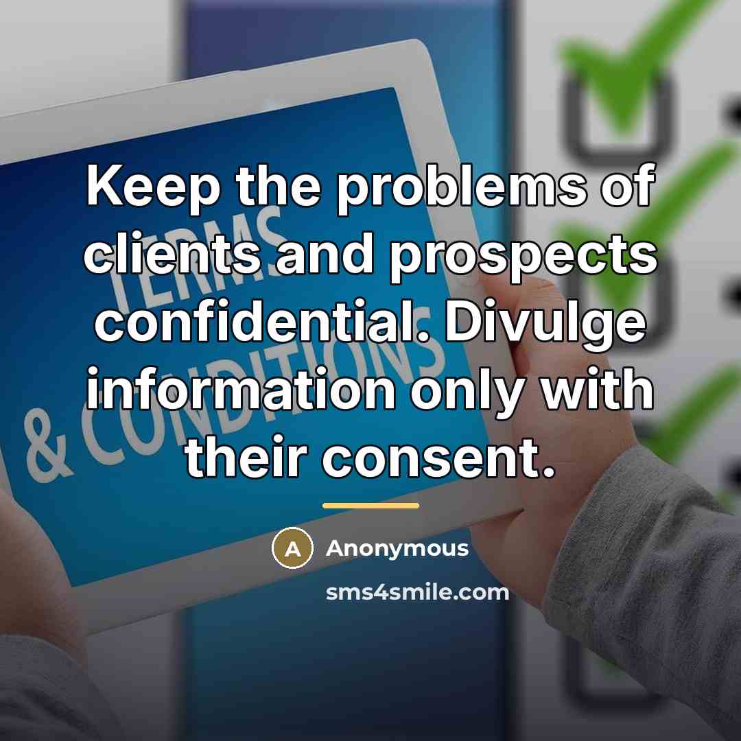 “Keep the problems of clients and prospects confidential. Divulge information…” quote by Anonymous
