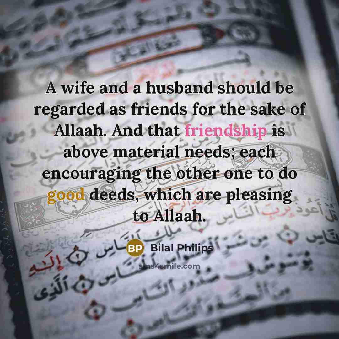 “A wife and a husband should be regarded as friends…” quote by Bilal Philips