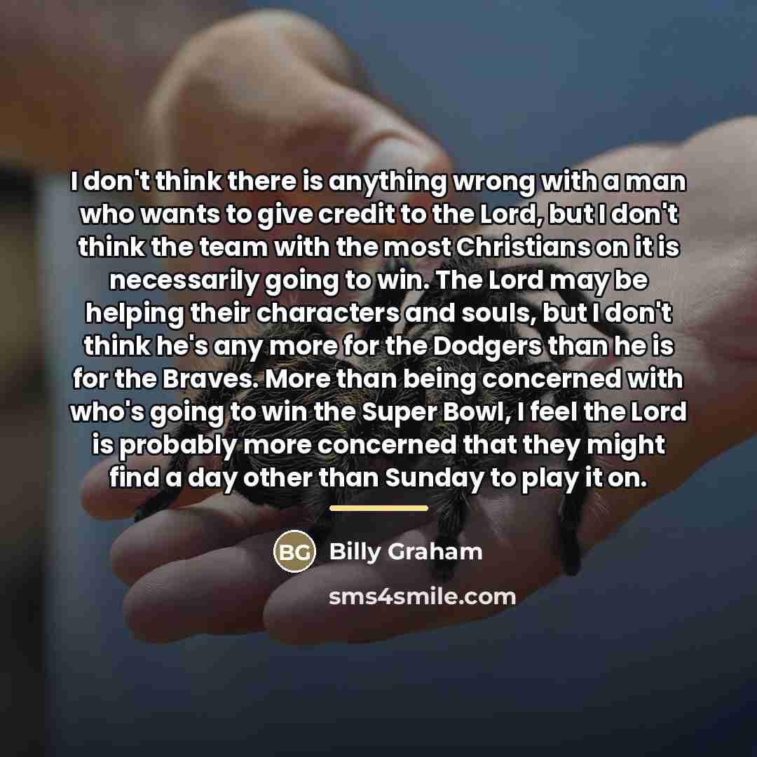 “I don't think there is anything wrong with a man…” quote by Billy Graham