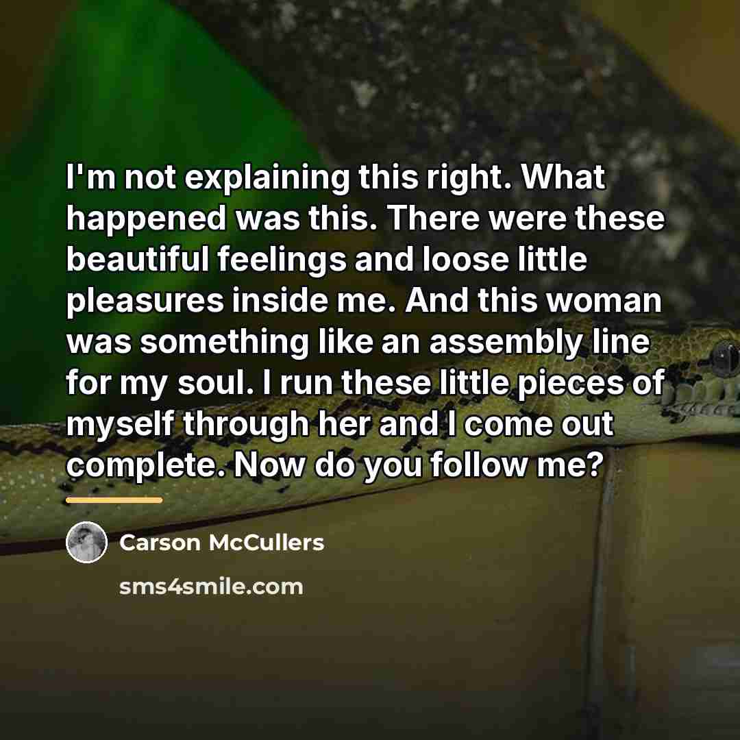 “I'm not explaining this right. What happened was this. There…” quote by Carson McCullers